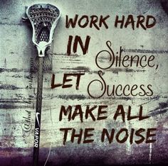 WORK HARD MAKE ALL THE NOISE
